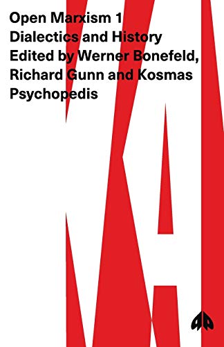 OPEN MARXISM 1: Dialectics and History