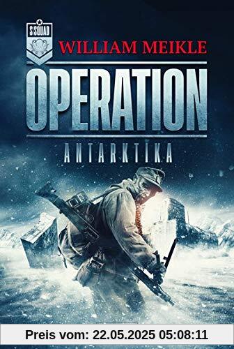 OPERATION ANTARKTIKA: SciFi-Horror-Thriller (Operation X)