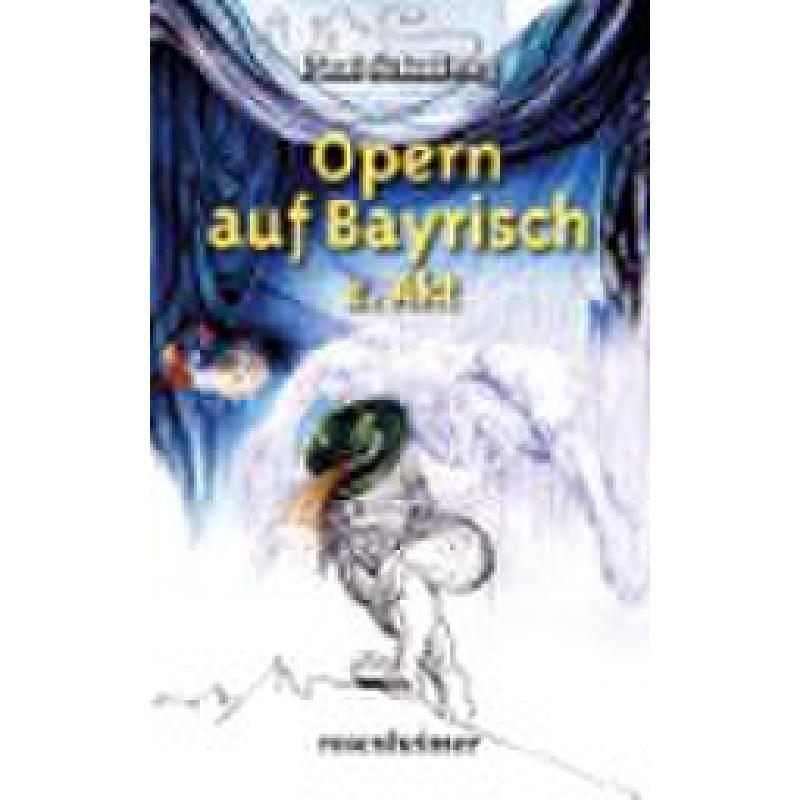 OPERN AUF BAYRISCH 2 OPERN AUF BAYRISCH 2