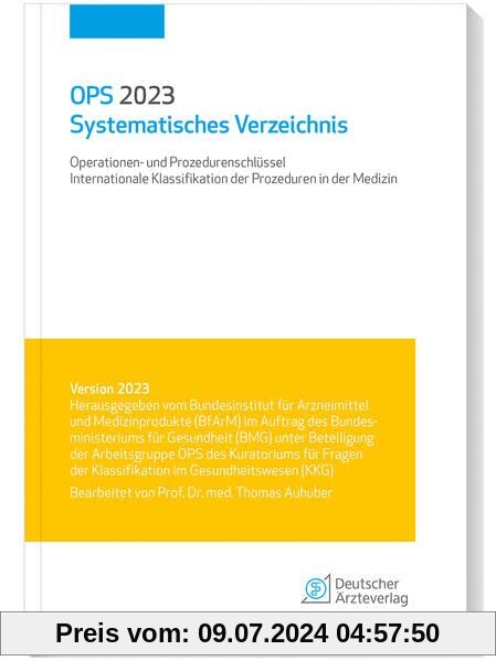 OPS 2023 Systematisches Verzeichnis: Operationen- und Prozedurenschlüssel; Internationale Klassifikation der Prozeduren in der Medizin