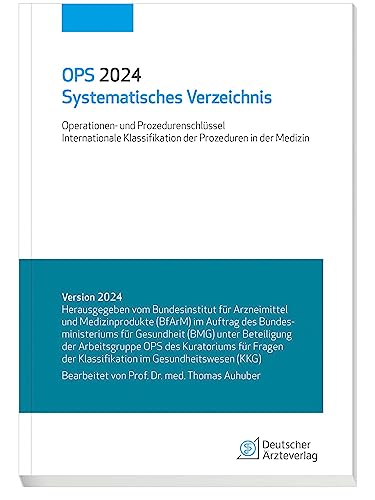OPS 2024 Systematisches Verzeichnis: Operationen- und Prozedurenschlüssel; Internationale Klassifikation der Prozeduren in der Medizin