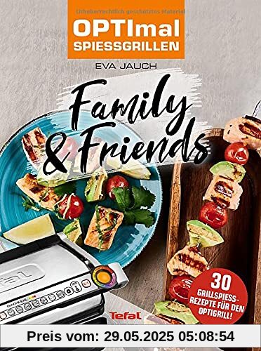 OPTImal Spießgrillen - OPTIgrill: Family & Friends - Das Original von Tefal