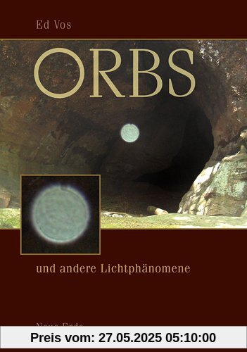 ORBS und andere Lichtphänomene: Multidimensionale Bewusstseinsformen