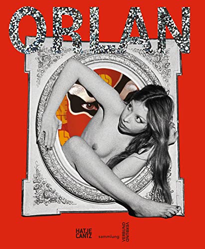 ORLAN: Six Decades (Zeitgenössische Kunst) von Hatje Cantz