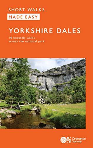 OS Short Walks Made Easy - Yorkshire Dales: 10 Leisurely Walks von Ordnance Survey