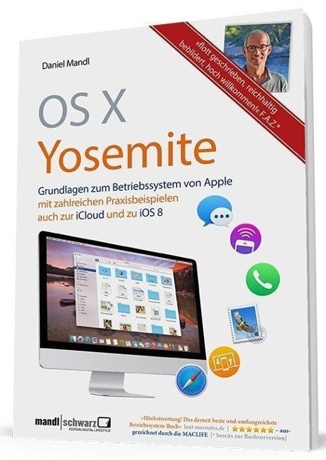 OS X 10.10 Yosemite - Grundlagen zum Mac-Betriebssystem umfassend und hilfreich erkl�rt