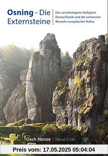 OSNING – Die Externsteine: Das verschwiegene Heiligtum Deutschlands und die verlorenen Wurzeln der europäischen Kultur