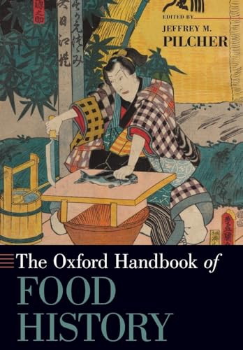 The Oxford Handbook of Food History (Oxford Handbooks) von OUP USA