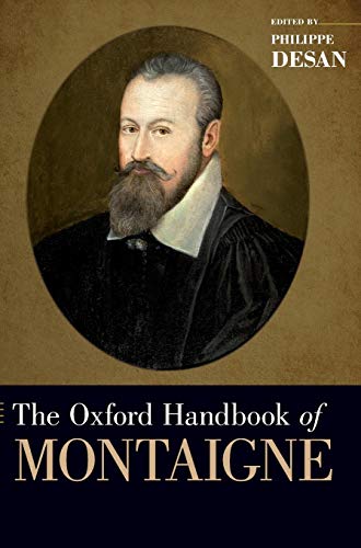 The Oxford Handbook of Montaigne (Oxford Handbooks) von Oxford University Press, USA