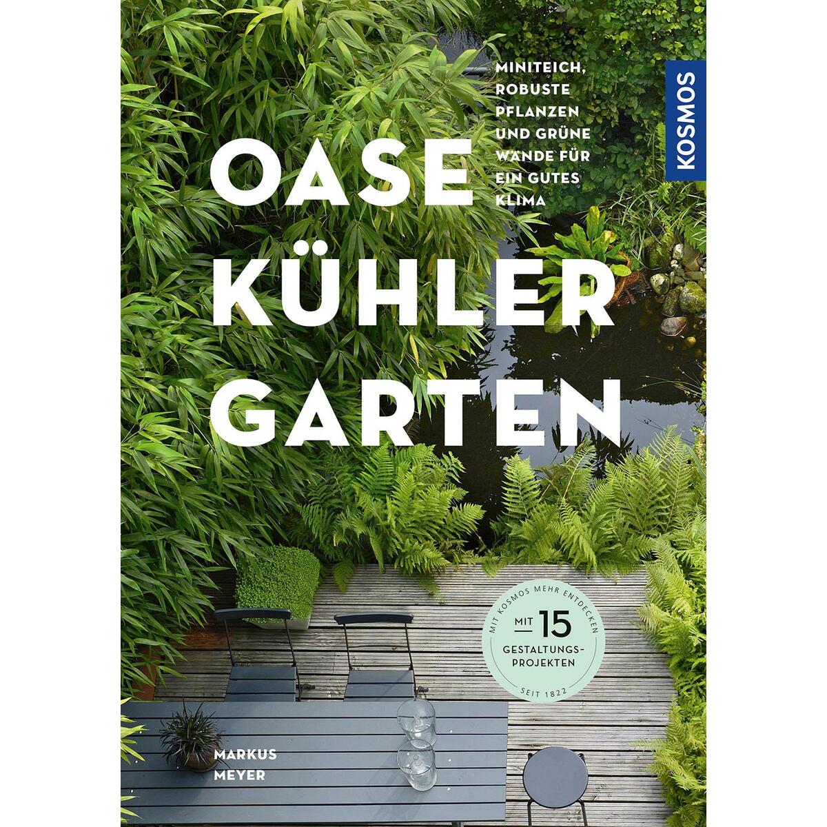 Oase - kühler Garten Oase - kühler Garten von Franckh-Kosmos