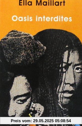 Oasis interdites : De Pékin au Cachemire, une femme à travers l'Asie centrale en 1935 (Petite Bibliotheque)