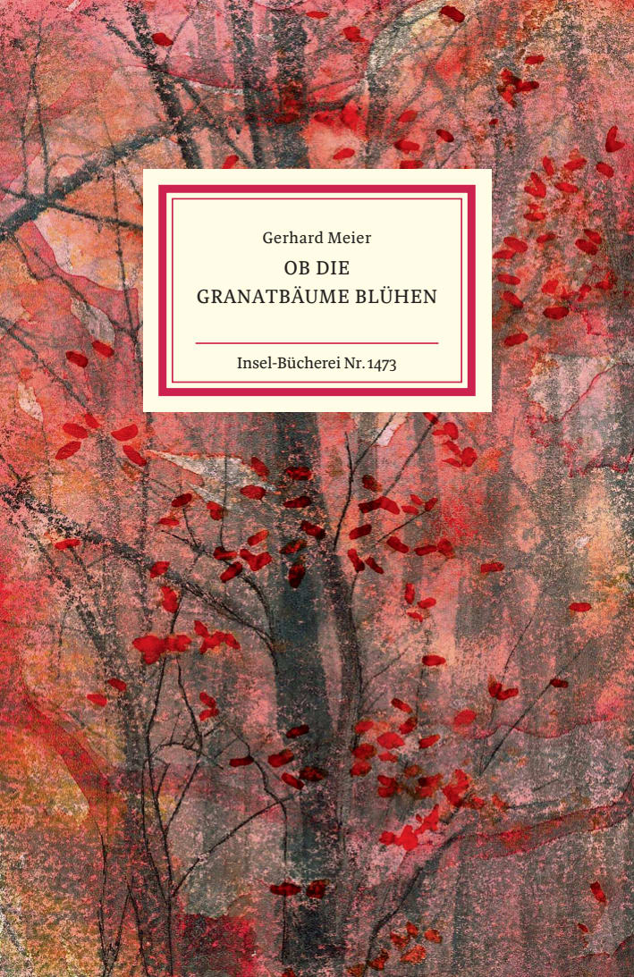 Ob die Granatbäume blühen von Insel Verlag