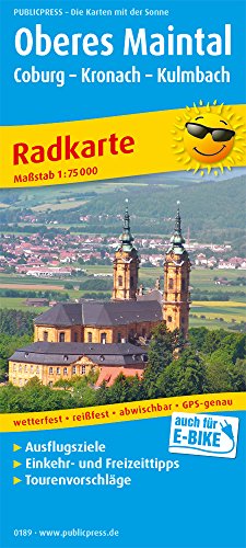 Oberes Maintal /Coburg - Kronach - Kulmbach: Radkarte mit Ausflugszielen, Einkehr- & Freizeittipps, wetterfest, reissfest, abwischbar, GPS-genau. 1:75000 (Radkarte: RK) von Publicpress