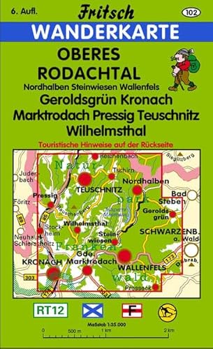 Oberes Rodachtal: Nordhalben, Steinwiesen, Wallenfels, Geroldsgrün, Kronach, Marktrodach,Pressig, Teuschnitz, Wilhelmsthal (Fritsch Wanderkarten 1:35000) von Fritsch Landkartenverlag