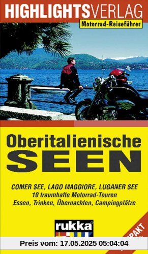 Oberitalienische Seen: Comer See, Lago Maggiore, Luganer See