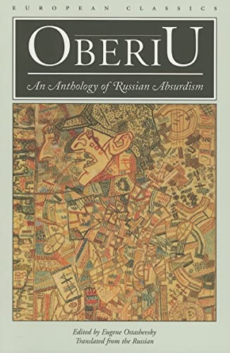 Oberiu: An Anthology of Russian Absurdism (European Classics)