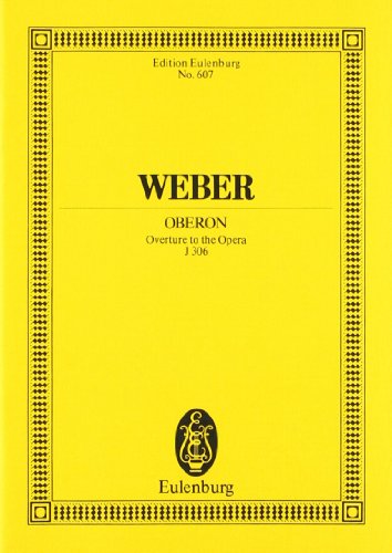 Oberon: Ouvertüre. JV 306. Orchester. Studienpartitur. (Eulenburg Studienpartituren)
