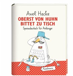 Oberst von Huhn bittet zu Tisch von Verlag Antje Kunstmann