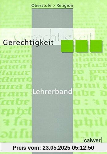 Oberstufe Religion NEU - IV Gerechtigkeit: Lehrerband
