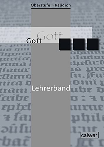 Oberstufe Religion - Gott: Lehrerband von Calwer Verlag GmbH