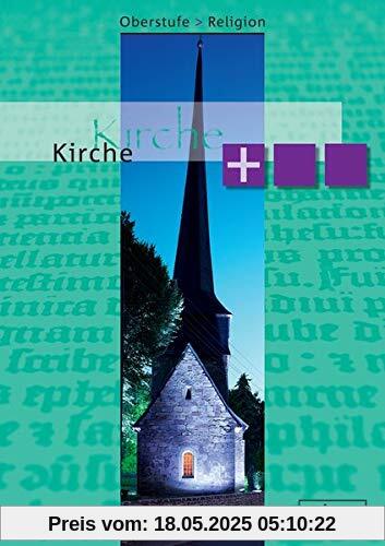 Oberstufe Religion Neu - Kirche plus: Schülerheft