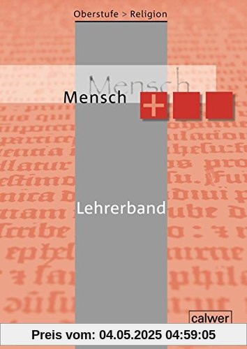 Oberstufe Religion Neu- Mensch plus , Lehrerband