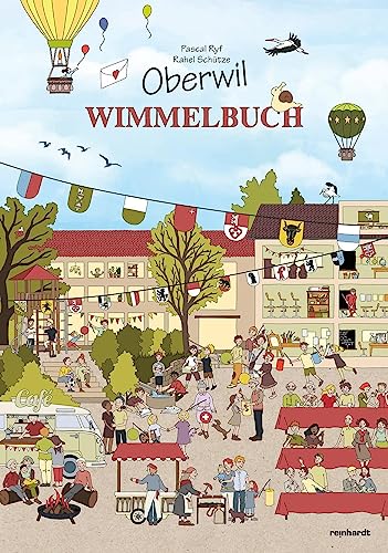 Oberwil Wimmelbuch Oberwil Wimmelbuch von Reinhardt, Friedrich
