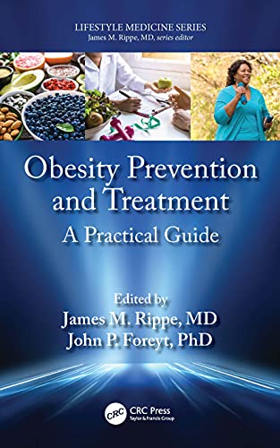 Obesity Prevention and Treatment: A Practical Guide (Lifestyle Medicine) von CRC Press