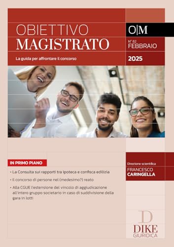 Obiettivo magistrato. La guida per affrontare il concorso. Febbraio (2025) (Vol. 82) von Dike Giuridica