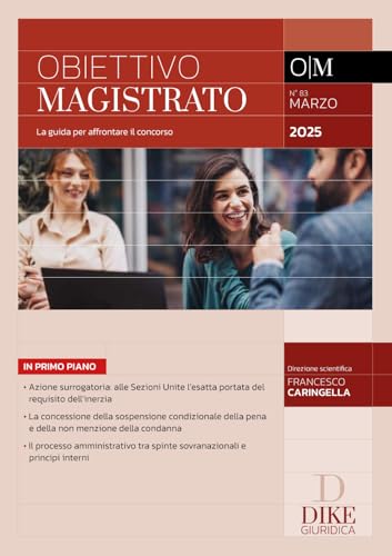Obiettivo magistrato. La guida per affrontare il concorso. Marzo (2025) (Vol. Marzo) von Dike Giuridica