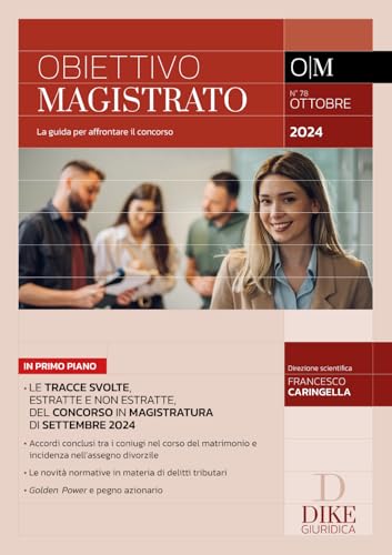 Obiettivo magistrato. La guida per affrontare il concorso. Ottobre (2024) (Vol. 78) (Rivista notarile. Le guide operative) von Dike Giuridica