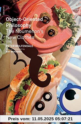 Object-Oriented Philosophy: The Noumenon's New Clothes (Urbanomic / Mono, Band 1)