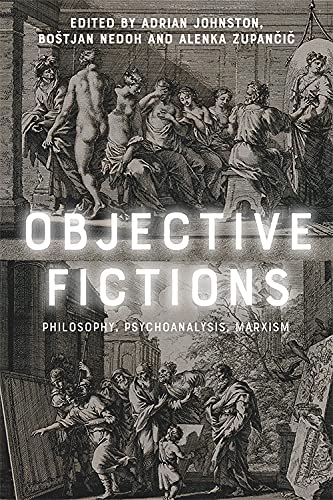 Objective Fictions: Philosophy, Psychoanalysis, Marxism von Edinburgh University Press