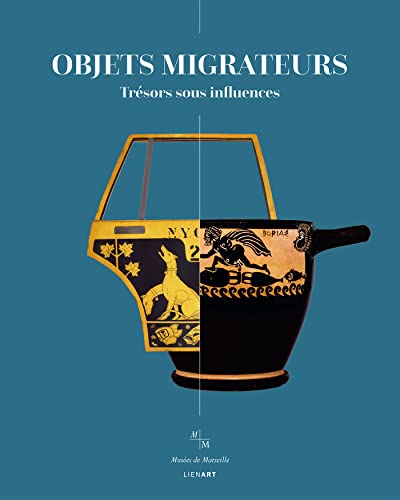 Objets migrateurs: Trésors sous influences Objets migrateurs: Trésors sous influences von LIENART