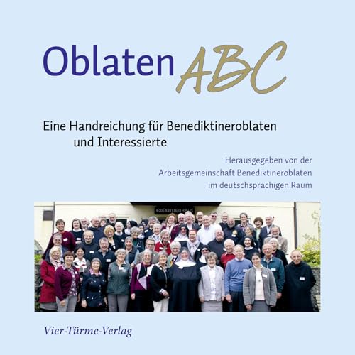 OblatenABC: Eine Handreichung für Benediktineroblaten und Interessierte
