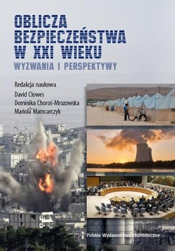 Oblicza bezpieczeństwa w XXI wieku.: Wyzwania i perspektywy Oblicza bezpieczeństwa w XXI wieku.: Wyzwania i perspektywy von PWE