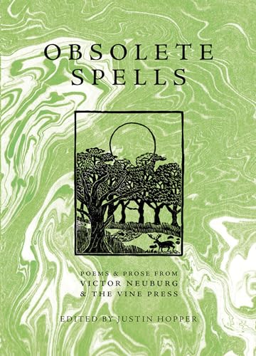 Obsolete Spells: Poems & Prose from Victor Neuburg & the Vine Press von MIT Press