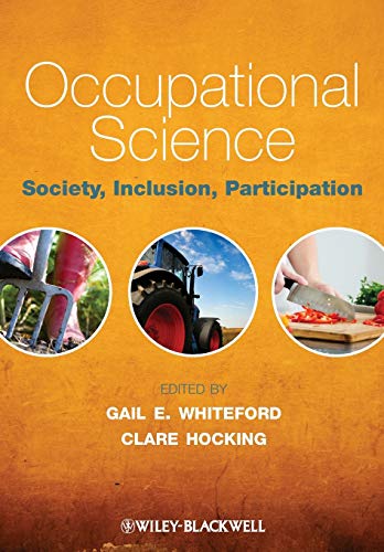 Occupational Science: Society, Inclusion, Participation von Wiley-Blackwell
