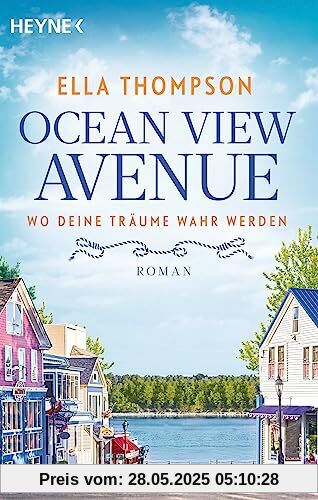 Ocean View Avenue – Wo deine Träume wahr werden: Roman (Die Ocean View Avenue-Reihe, Band 1)