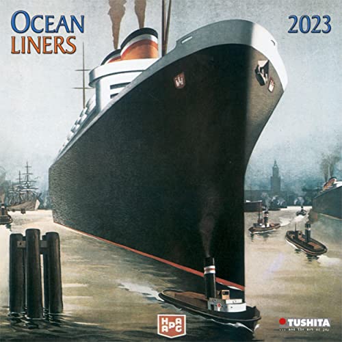 Ocean liners 2023: Kalender 2023 (Media Illustration) von Tushita