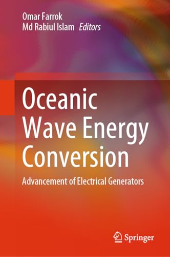 Oceanic Wave Energy Conversion: Advancement of Electrical Generators von Springer