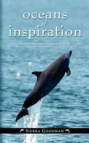 Oceans of Inspiration: Heart Echoes for Living a Life of Joy Oceans of Inspiration: Heart Echoes for Living a Life of Joy