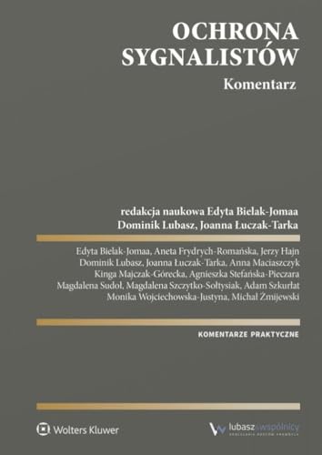 Ochrona sygnalistów Komentarz (KOMENTARZE PRAKTYCZNE) Ochrona sygnalistów Komentarz (KOMENTARZE PRAKTYCZNE) von Wolters Kluwer