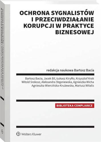 Ochrona sygnalistów i przeciwdziałanie korupcji w praktyce biznesowej von Wolters Kluwer