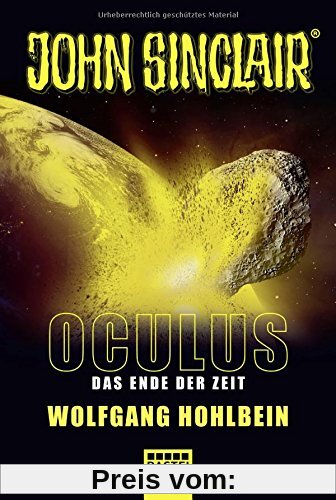 Oculus - Das Ende der Zeit: Ein John Sinclair Roman (John Sinclair Romane, Band 3)