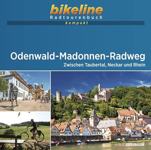 Odenwald-Madonnen-Radweg: Zwischen Taubertal, Neckar und Rhein. 1:50.000, 315 km, GPS-Tracks Download, Live-Update (bikeline Radtourenbuch kompakt) von Esterbauer GmbH