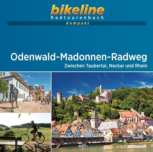 Odenwald-Madonnen-Radweg: Zwischen Taubertal, Neckar und Rhein. 1:50.000, 315 km, GPS-Tracks Download, Live-Update (bikeline Radtourenbuch kompakt)