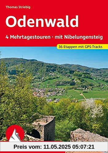 Odenwald Mehrtagestouren: mit Nibelungensteig. 35 Etappen mit GPS-Tracks (Rother Wanderführer)