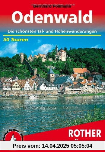 Odenwald. Die schönsten Tal- und Höhenwanderungen. 50 Touren