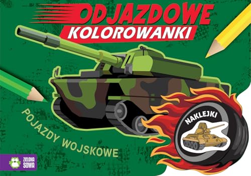 Odjazdowe kolorowanki Pojazdy wojskowe von Zielona Sowa